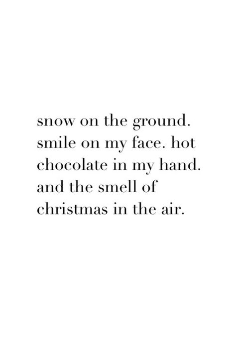 Smell Of Christmas, December Quotes, Xmas Quotes, Monthly Quotes, Christmas Smell, Winter Words, Good Quotes, Winter Quotes, Vibe Quote