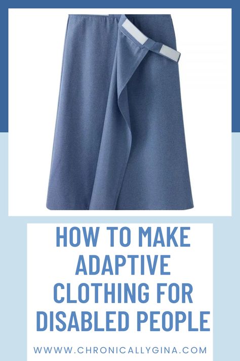 Diy Adaptive Clothing, Altering Clothes Refashioning, Adaptive Clothing Patterns, Adaptive Clothing Wheelchair, Adaptable Clothing, Elderly Clothing, Wheelchair Clothing, Adaptive Fashion, Disabled Fashion