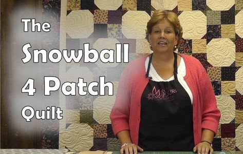 The Snowball 4 Patch Quilt Jenny Doan Tutorials, Missouri Quilt Company, Missouri Quilt Tutorials, Msqc Tutorials, Quilt Videos, Missouri Star Quilt Company Tutorials, Missouri Star Quilt Tutorials, 4 Patch Quilt, Snowball Quilts