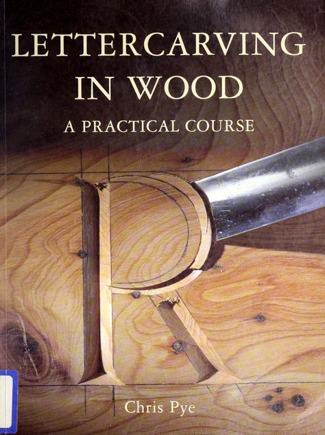 Letter carving in wood : Chris Pye : Free Download, Borrow, and Streaming : Internet Archive Carving Letters In Wood, Wood Carving Tools Knives, Wood Carving For Beginners, Dremel Projects, Woodworking School, Carved Signs, Dremel Wood Carving, Carved Wood Signs, Chip Carving