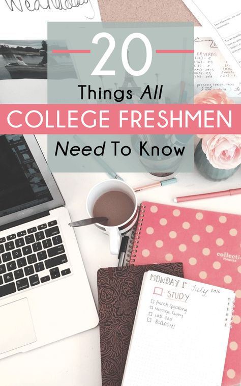 20 Things All College Freshmen Need To Know – SOCIETY19