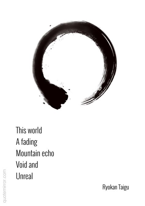 This world A fading Mountain echo Void and Unreal  –Ryokan Taigu #illusion #reality Fading Quotes, Fade Quote, Void Quotes, Japanese Quotes With Translation, Zen Koans, Zen Poetry, Reset Life, Japanese Wisdom, Faded Quotes