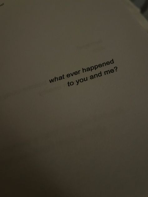What ever happened to you and me, the words I wish I said, book aesthetic, sad quote, Gilmore girls, Words I Wish I Had Said Book, Words I Wish I Said Book, Words I Wish I Said Quotes, The Words I Wish I Said Book, Words I Wish I Had Said, The Words I Wish I Said, Aspiring Quotes, Books Recs, Tired Af