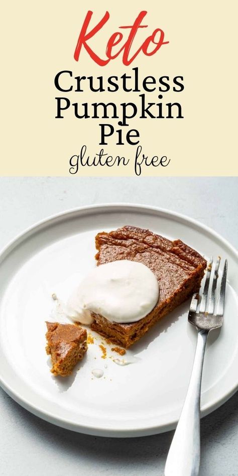 Keto Crustless Pumpkin Pie, Crustless Pumpkin Pie Recipe, Sugar Free Pumpkin Pie, Low Carb Pumpkin Recipes, Keto Pie, Low Carb Pumpkin Pie, Easy Pumpkin Dessert, Keto Pumpkin Pie, Crustless Pumpkin Pie