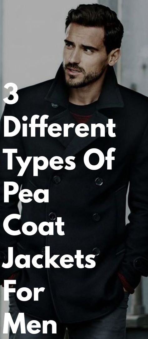 Pea Coat Jackets Pea Coat Men Outfits, Mens Pea Coat Outfits, Mens Peacoat Outfit, Men's Peacoats, Peacoat Outfit Men, Mens Peacoat, Peacoat Outfit, Relationship Needs, Sewing Men