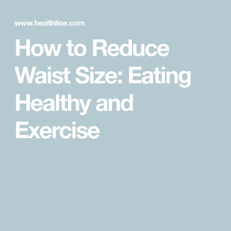 How to Reduce Waist Size: Eating Healthy and Exercise Reduce Waist Size, Best Detox, Sleep Deprivation, Eating Healthy, Detox Drinks, Body Fat, Waist Size, Healthy Eating, Target