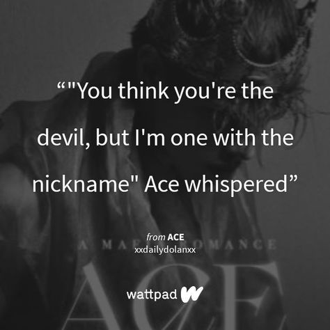 Ace Hernandez And Sofia Diaz, Ace Hernandez, Sofia Diaz, Ace Quote, Mafia Quote, Jonaxx Stories, Ace Books, Wattpad Quotes, Story Quotes