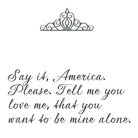 The Selection Quotes Maxon And America Quotes, Maxon And America, Selection Quotes, Kiera Cass Books, The Selection Series Books, The Selection Book, America Quotes, Maxon Schreave, Selection Series