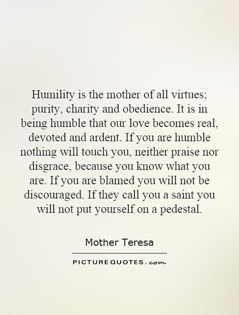 Mother Teresa Humility Quotes Humility Quotes Be Humble Wisdom, Quotes On Humility, Quotes About Humility, Frequency Quote, Humility Quotes, Being Humble, Humble Quotes, Mother Teresa Quotes, Soul Love Quotes