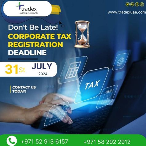 Corporate Tax Deadline Alert / July 31st 📢Avoid the DHS 1000 Fine! 🕞UAE Corporate Tax Registration Ends July 31st.📆 Attention businesses licensed in May 2024!! The deadline to register for UAE Corporate Tax is fast approaching. ⏳ TRADEX Audit Tax Advisory can help you register smoothly and avoid the hefty DHS 1000 penalty for late registration. Don't wait Contact us today Contact us for more info: Our website: 🔗 https://www.tradexuae.com 📲 +971 50 491 8082 +971 55 384 2485 +971 52 913 ... Late Registration, Tax Deadline, Corporate Tax, Transfer Pricing, Bookkeeping And Accounting, Accounts Receivable, Net Income, Accounting Services, Financial Statement