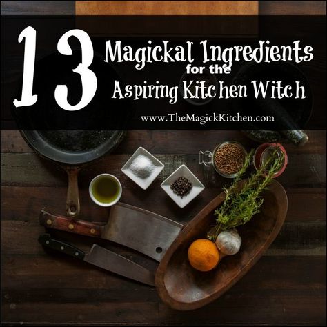 13 Magickal Ingredients for the Aspiring Kitchen Witch Grimoire Notebook, Mother Witch, Magickal Tips, Hearth Witch, Spiritual Witch, Witches Kitchen, Kitchen Witch Recipes, Witchy Kitchen, Pagan Spirituality