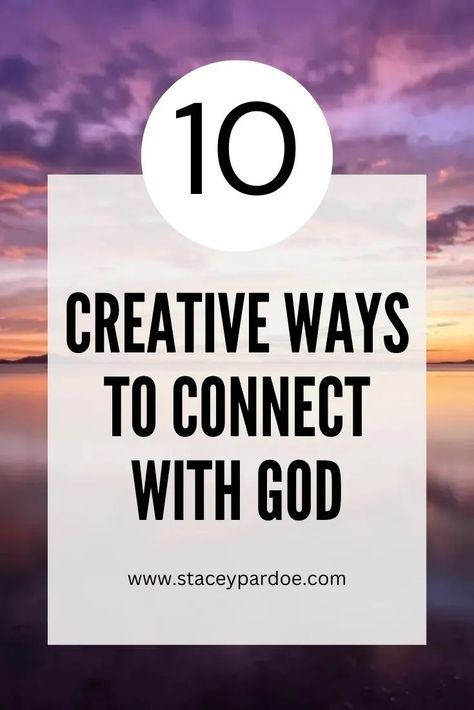 10 Ways to Connect With God When He Seems Distant - Stacey Pardoe Encouragement For Today, Connect With God, Glorify God, Bible Study Plans, Bible Study Methods, Connecting With God, Womens Bible Study, New Bible, Spiritual Encouragement