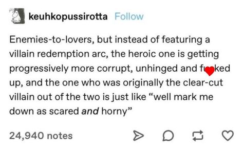 Hero X Villian Ship Dynamic, Enemies To Lovers Tumblr, Fantasy Book Prompts, Fantasy Plot Ideas, Villain Writing Prompts, Tumblr Text Posts, Plot Ideas, Book Tropes, Otp Prompts