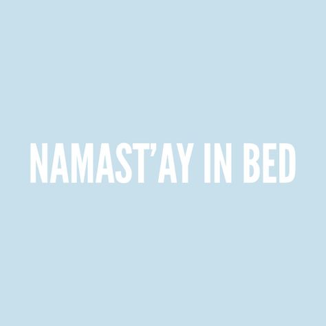 Check out this awesome 'Namast%27ay+In+Bed+-+Witty+Workout+Joke+-+Funny+Yoga+Humor+Sta...' design on @TeePublic! Bed Design Storage, Bedframes With Storage, Storage Bed Diy, Storage Bed Ideas, Sleepy Quotes, Storage Bed Design, Best Storage Beds, Yoga Humor, Fitness Jokes