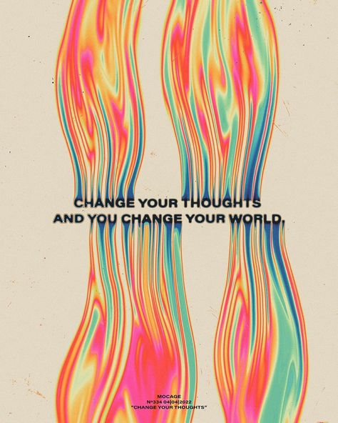 MOCAGE | Graphic Design on Instagram: “"Change your thoughts" Typography Poster Design N°334 04|04|2022 • Want a commission work? Hit me up in my DMs. =) • Get all my Artworks as…” Energetic Aesthetic, Weird Wallpaper, Trippy Quotes, Change Your Thoughts, Sensory Art, Spiritual Artwork, Small Acts Of Kindness, Typography Poster Design, Feeling Positive