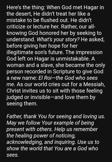 Hagar and El Roi El Roi The God Who Sees Me, Hagar Bible, Spoiled Princess, Encouraging Bible Quotes, Godly Relationship Quotes, Proverbs 31 Women, Relationship Coaching, Fast And Pray, The Great I Am