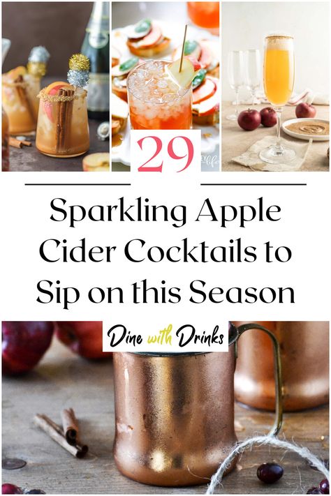 Collage of 4 sparkling apple cider cocktails. Martinellis-sparkling-cider Cocktail, Sparkling Cider Drinks, Cider Alcohol Drinks, Apple Cider Cocktail Recipes, Apple Cider Alcohol, Thanksgiving Cider, Nye Drinks, Apple Cider Cocktails, Sparkling Wine Drinks