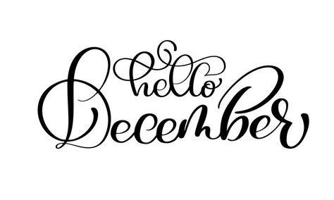 Hand drawn typography lettering phrase Hello December isolated on the white background. Fun brush ink calligraphy inscription for winter greeting invitation card or print design December Calligraphy, Hello December Images, December Hello, December Images, Typography Drawing, Hand Drawn Typography, Calligraphy Background, Ink Calligraphy, Drawn Typography