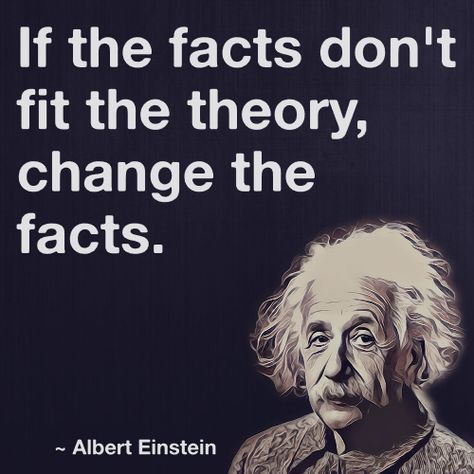 If the facts don't fit the theory, change the facts. - Albert Einstein Einstein Quotes Education, Rational Thinking, Understand Yourself, Albert Einstein Quotes, Einstein Quotes, Philosophy Quotes, True Friendship, Know Nothing, Hardcover Notebook