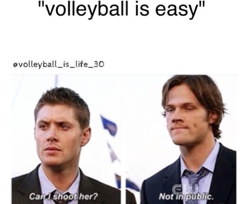 volleyball humor plus it's Sam and dean so I had to pin it Inspirational Volleyball Quotes, Volleyball Jokes, Volleyball Problems, Volleyball Girl, Volleyball Memes, Playing Volleyball, Sam And Dean, Volleyball Humor, Volleyball Inspiration