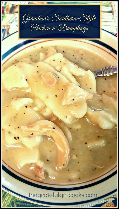 Grandma's Southern-Style Chicken n' Dumplings/ The Grateful Girl Cooks! Dumplings For Soup, Soup Recipes Slow Cooker, Crock Pot Recipes, Dumpling Recipe, Southern Cooking, Corn Dogs, Easy Soups, Easy Soup Recipes, Minestrone