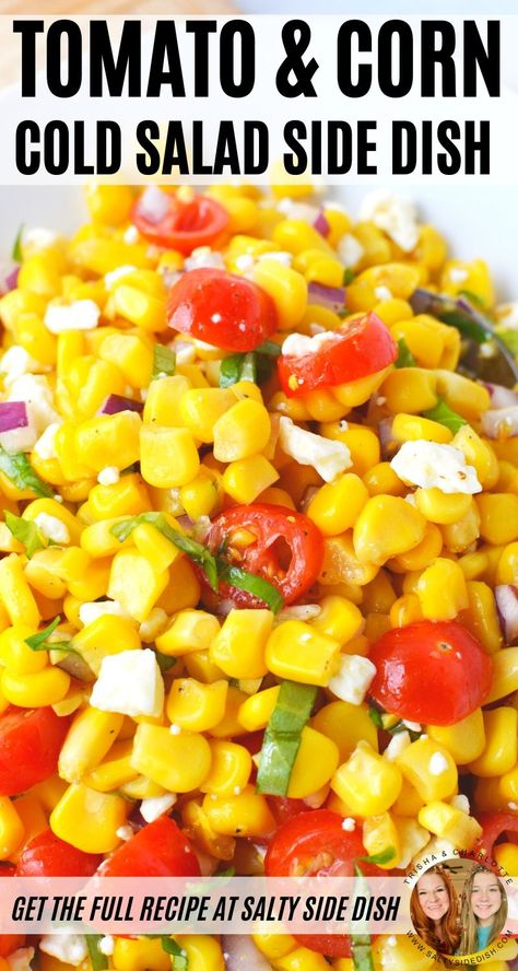 Cold Corn Salad, Sweet Corn Salad Recipe, Ww Sides, Corn And Tomato Salad, Easy Corn Salad, Homemade Cream Corn, Salty Side Dish, Spring Side Dishes, Corn Tomato Salad