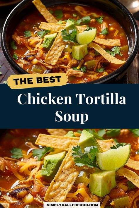 Chicken Tortilla Soup Recipes Homemade, Best Tortilla Soup Recipe Crock Pot, Delish Chicken Tortilla Soup, Chicken Soup Tortilla, Chicken Tortilla Soup For Two, Simple Chicken Tortilla Soup Crock Pot, Easy Chicken Tortilla Soup Recipe Crockpot, Copycat Panera Chicken Tortilla Soup, Chicken Tortilla Soup Stove Top Easy Recipes