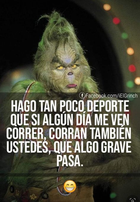 Grinch Images, Grinch Quotes, Funny Spanish Memes, Spanish Humor, Spanish Memes, Just Breathe, Manifestation Quotes, Morning Greeting, Birthday Humor