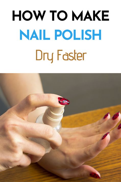 Make Nail Polish Dry Faster, How To Get Nails To Dry Faster, Nail Drying Tips Fast, Nail Dryer For Regular Polish, How To Make Your Nail Polish Dry Faster, Nail Polish Drying Tips, Quick Dry Nail Polish Hack, How To Get Nail Polish To Dry Faster, How To Dry Your Nails Faster