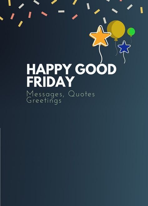 Good Friday is the propitious day when Jesus Christ, the master of Christians has taken the blessed dwelling. Good Friday Messages Good Friday Wishes, Good Friday Message, Good Friday Crafts, Good Friday Images, Wisdom Sayings, Good Friday Quotes, Friday Messages, Happy Good Friday, Friday Wishes