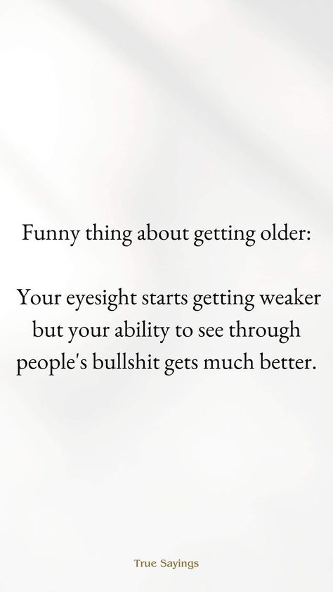 Sick Quotes, Getting Old, True Quotes, Feel Better, Funny, Quotes