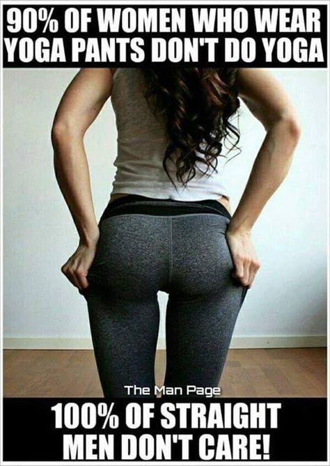 Yoga pants and straight men don't care Legging Meme, Humor Quotes, Yoga Pants Outfit, Top Funny, Memes Funny, How To Do Yoga, Meme Pictures, Funny Stuff, Yoga Pants