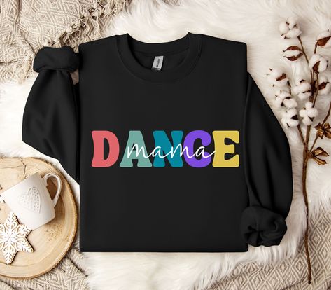 Dance Mom, Mama Sweater, Dance Lover, Mom Sweater, Dance Poster, Teacher Mom, Dance Shirts, Mama Sweatshirt, Dance Class