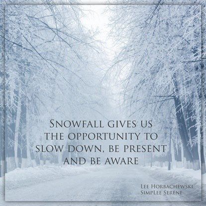 Snowfall quote Snowy Morning Quotes, First Snowfall Quotes, Snowy Quotes, Snowfall Quotes, Seasons Quotes, Winter Sayings, Cold Weather Quotes, 23 Quotes, Winter Poetry