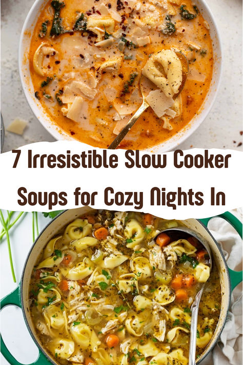 7 Irresistible Slow Cooker Soups for Cozy Nights In Brothy Soups In A Crock Pot, Slow Cooked Soups, Tortellini Chicken Soup, Slow Cook Soup, Tortellini Chicken, Healthy Hearty Soup, Tender Shredded Chicken, Slow Cooker Soup Recipes, Slow Cooker Soups