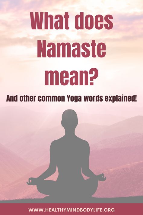 What does Namaste mean? And other common yoga terms explained! As a yoga teacher; I understand how knowing what things means and why we do things can enhance your yoga practice. Check out the most frequently used terms and their explanations here! #yoga #namaste #om #yogawords #yogalife #life #aussieyogi #yogi #sanskrit Yoga Terms And Meanings, Namaste Sanskrit, Yoga Sanskrit, Namaste Meaning, Yoga Terms, Yoga Chakras, Yoga Words, Namaste Om, Chakras Meditation