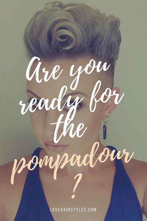 A pompadour haircut appears elegant with its highly elevated top. The cut owes its name to Madame de Pompadour who used to be in love with King Louis XV. Try it today! #haircuts #hairstyles #shorthaircuts #pompadour Pompadour Hairstyle Women Long Hair, Womens Pompadour Pixie, Short Pompadour For Women, Female Pompadour Short, Women�’s Pompadour, How To Style A Pompadour For Women, Curly Pompadour Women Short Hair, Pompadour Pixie For Women, Womens Pompadour Hair