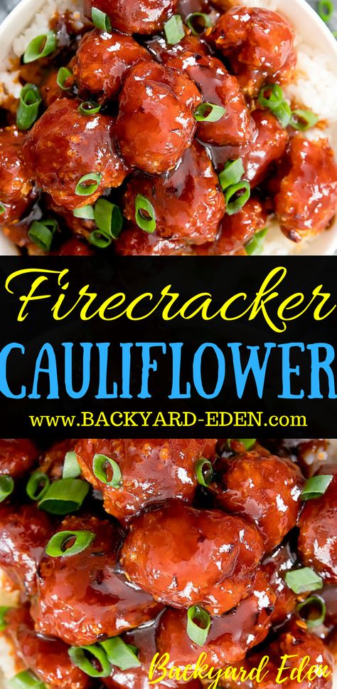 Firecracker Cauliflower, Vegetarian Recipe, Firecracker Cauliflower recipe, cauliflower, Backyard Eden, www.backyard-eden.com, www.backyard-eden.com/firecracker-cauliflower Asian Cauliflower Recipes, Firecracker Cauliflower, How To Cook Cauliflower, Recipe Cauliflower, Slow Cooker Apples, Top Chicken Recipes, Cauliflower Recipe, Buffalo Cauliflower, Vegetarian Recipe