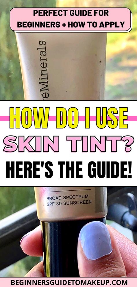 How To Use Tint On Face, How To Use Tinted Moisturizer, How To Apply Tinted Moisturizer, Tinted Moisturizer Makeup Routine, Best Skin Tint For Oily Skin, Skin Tint Drugstore, Skin Tint Makeup Look, Tinted Moisturizer Makeup Look, Bare Minerals Tinted Moisturizer