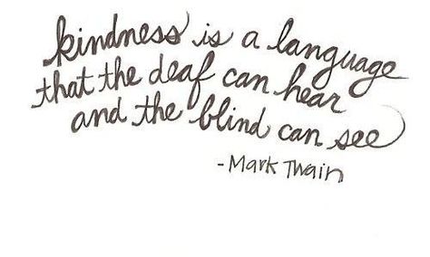 Now Quotes, Acts Of Kindness, Words Worth, Visual Statements, Mark Twain, Healthy Vegetarian, Wonderful Words, Random Acts Of Kindness, Quotable Quotes