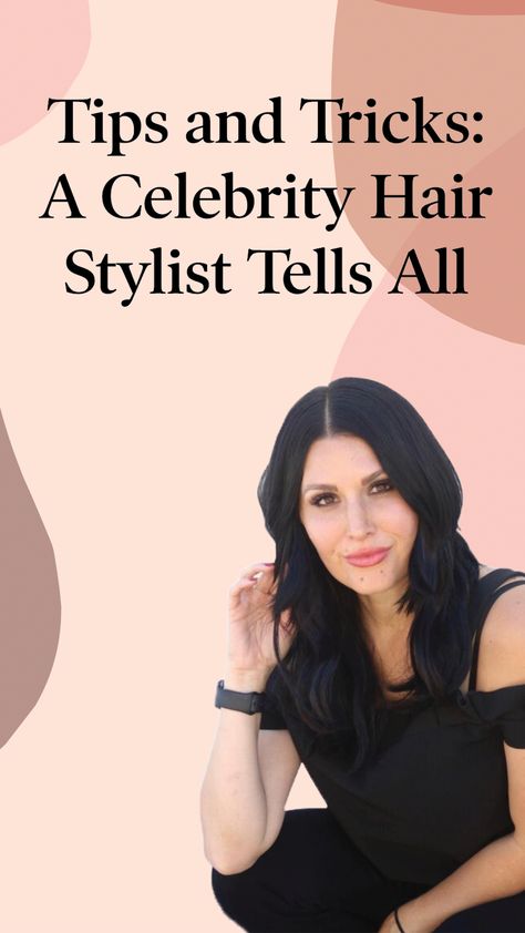 Hairstylist Tips, Hair Stylist Tips, Celebrity Hairstylist, Stylist Tips, Celebrity Hair, Professional Hairstylist, Celebrity Hair Stylist, Hair Blog, A Celebrity