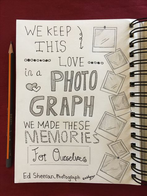 My own drawing of a lyric from one of my favourite songs - photograph by Ed sheeran (creds Rebecca Colyer) ✏️ Song Lyric Drawings Art, Scrapbook With Song Lyrics, Drawings With Lyrics, Song Lyric Sketches, Sketchbook Song Lyrics, Writing Lyrics On A Notebook, Song Doodles Lyric Art, Song Inspired Drawings, Music Quotes Drawing