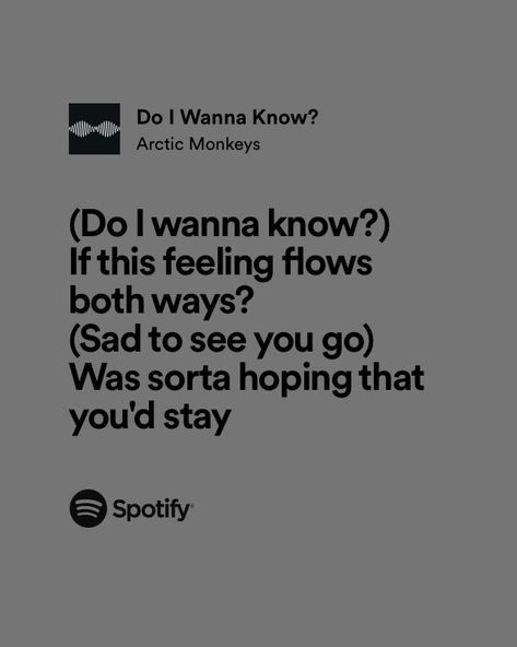 Spotify Aesthetic, Do I Wanna Know, Arctic Monkeys, Love Songs, See You, Songs, Feelings, Quick Saves