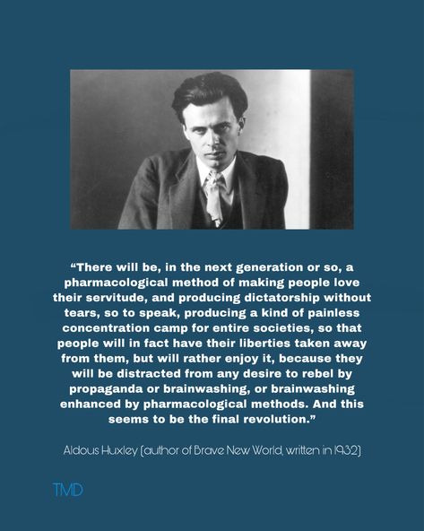 Brave New World Quotes, Huxley Quotes, Poetic Pictures, Aldous Huxley Quotes, Big Quotes, Personal Sovereignty, A Brave New World, George Orwell Quotes, Utopian Society