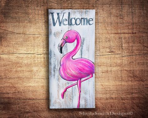 Flamingo Welcome Sign, Flamingo Sign, Painted Flamingo, Flamingo Artwork, Wood Welcome Sign, Shabby Chic Colors, Flamingo Decor, Summer Signs, Welcome Summer