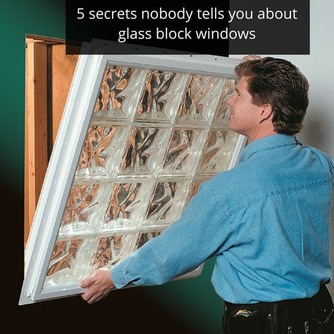 Here's a secrets - you don't always have to have (or be) a skilled mason to install a glass block window. This vinyl framed window is installed like any other new construction window. Learn other glass block secrets in this article. Glass Block Shower Window, Glass Block Basement Windows, Colored Glass Block, Bathroom Window Glass, Glass Block Shower Wall, Glass Block Shower, Glass Blocks Wall, Window Construction, Glass Block Windows