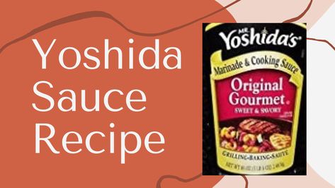 How To Make Mr. Yoshida Sauce Marinade For Your Recipe Yoshidas Gourmet Sauce Recipes, Mr Yoshida Sauce Recipes, Yoshidas Chicken, Yoshida Sauce Recipes, Recipes With Yoshida Sauce, Yoshida Sauce, Salmon Toppings, Beef Sushi, Sticky Ribs