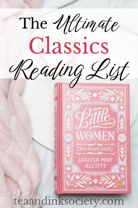 101 Best Classic Books to Read in Your Lifetime: The Ultimate Classics Reading List - Tea and Ink Society Classic Books List, Classic Books To Read, Classics To Read, Must Read Classics, Best Classic Books, Books To Read Before You Die, Book Obsession, Bookish Things, Book Blogger