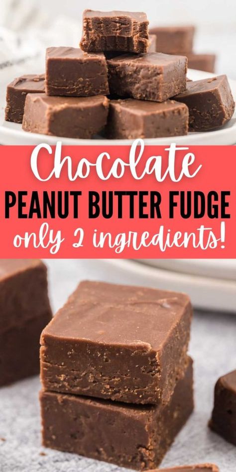 Quick Easy Few Ingredient Desserts, Chocolate Peanut Butter Fudge Recipes Easy, Peanut Butter Fudge 2 Ingredients, Two Ingredient Chocolate Fudge, 2 Ingredient Fudge Peanut Butter, 2 Ingredient Peanut Butter Fudge Easy, Quick Peanut Butter Fudge, Easy Fudge Recipe Peanut Butter, Two Ingredient Peanut Butter Fudge