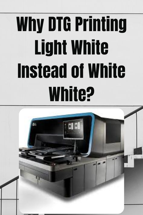 Why DTG Printing Light White Instead of White White? Printing Business, Light White, Dtg Printing, No Problem, White White, A Couple, White